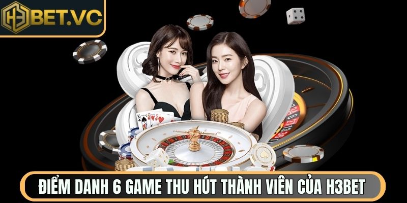 H3Bet Xpbhb06【H3 Bet】 - Link Truy Cập Nhà Cái H3bet.com Năm 2026 24 Điểm danh 6 game thu hút thành viên của H3Bet