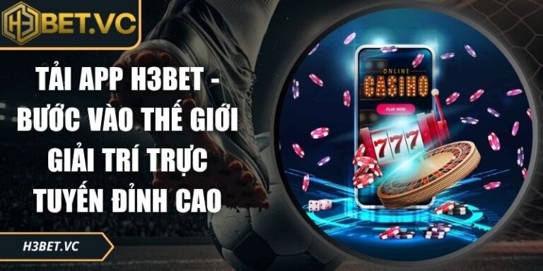 Tải App H3Bet